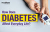 How Does Diabetes Affect Everyday Life?