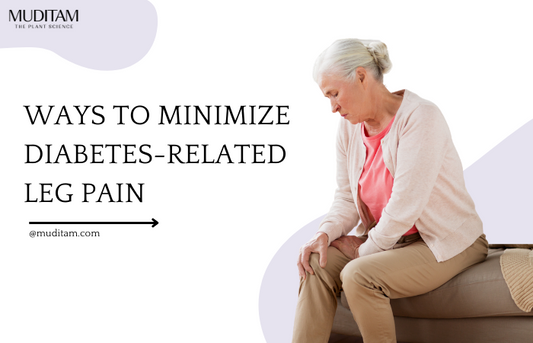 Ways to minimize diabetes-related leg pain: Muditam