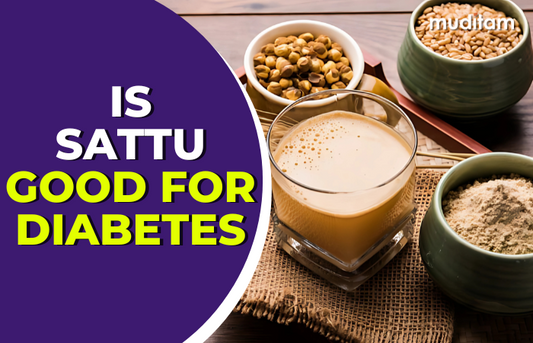 Is Sattu Good for Diabetes