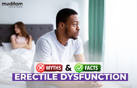 Myths and Facts About Erectile Dysfunction