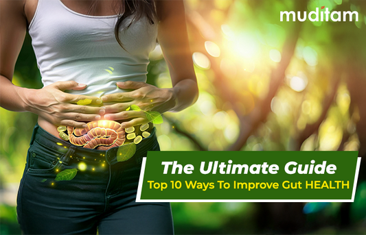 Top 10 Ways to Improve Gut Health